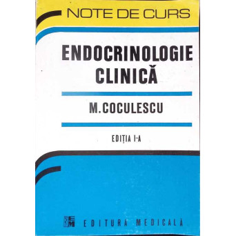 ENDOCRINOLOGIE CLINICA. EDITIA I-A