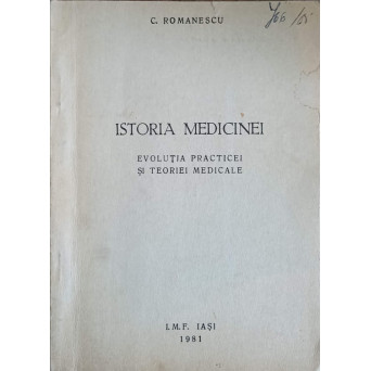 ISTORIA MEDICINEI. EVOLUTIA PRACTICEI SI TEORIEI MEDICALE