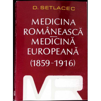 MEDICINA ROMANEASCA MEDICINA EUROPEANA (1859-1916)