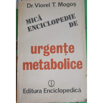 MICA ENCICLOPEDIE DE URGENTE METABOLICE