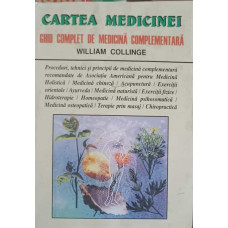CARTEA MEDICINEI. GHID COMPLET DE MEDICINA COMPLEMENTARA