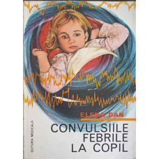 CONVULSIILE FEBRILE LA COPIL