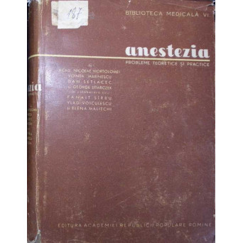 ANESTEZIA, PROBLEME TEORETICE SI PRACTICE