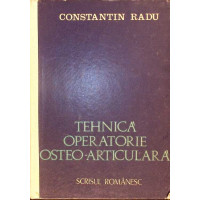 TEHNICA OPERATORIE OSTEO-ARTICULARA. CONDUITA SI PROCEDEE PREFERATE PENTRU ORTOPEDISTI SI CHIRURGII GENERALI TEHNICA OPERATORIE OSTEO-ARTICULARA. CONDUITA SI PROCEDEE PREFERATE PENTRU ORTOPEDISTI SI CHIRURGII GENERALI