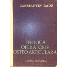 TEHNICA OPERATORIE OSTEO-ARTICULARA. CONDUITA SI PROCEDEE PREFERATE PENTRU ORTOPEDISTI SI CHIRURGII GENERALI TEHNICA OPERATORIE OSTEO-ARTICULARA. CONDUITA SI PROCEDEE PREFERATE PENTRU ORTOPEDISTI SI CHIRURGII GENERALI