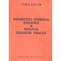 DIAGNOSTICUL DIFERENTIAL RADIOLOGIC IN PATOLOGIA ORGANELOR TORACALE DIAGNOSTICUL DIFERENTIAL RADIOLOGIC IN PATOLOGIA ORGANELOR TORACALE