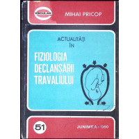 ACTUALITATI IN FIZIOLOGIA DECLANSARII TRAVALIULUI