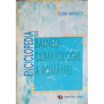 ENCICLOPEDIE DE BALNEOCLIMATOLOGIE A ROMANIEI