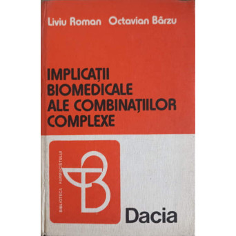 IMPLICATII BIOMEDICALE ALE COMBINATIILOR COMPLEXE