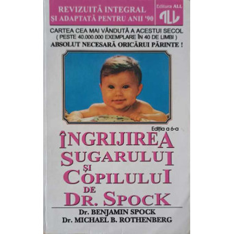 INGRIJIREA SUGARULUI SI COPILULUI DE DR. SPOCK