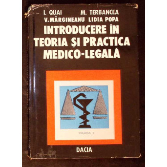 INTRODUCERE IN TEORIA SI PRACTICA MEDICO-LEGALA VOL. 2