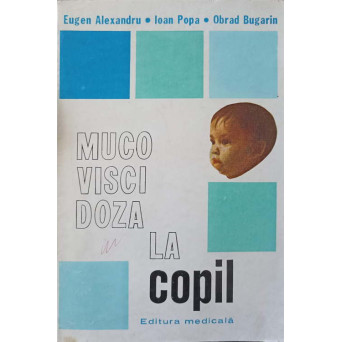MUCOVISCIDOZA LA COPIL (FIBROZA CHISTICA A PANCREASULUI)