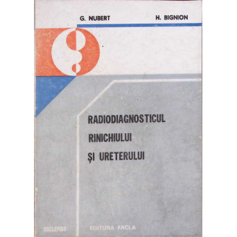 RADIODIAGNOSTICUL RINICHIULUI SI URETERULUI