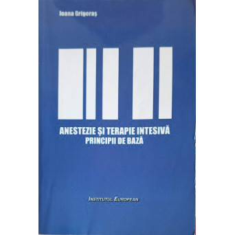 ANESTEZIE SI TERAPIE INTENSIVA. PRINCIPII DE BAZA