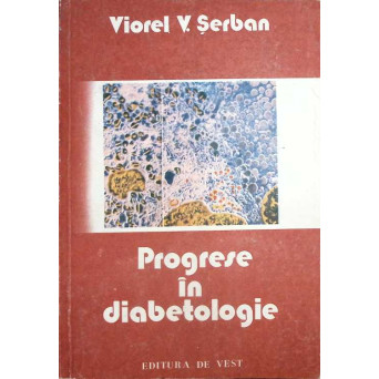PROGRESE IN DIABETOLOGIE