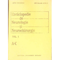 ENCICLOPEDIE DE NEUROLOGIE SI NEUROCHIRURGIE VOL. 1 A-C ENCICLOPEDIE DE NEUROLOGIE SI NEUROCHIRURGIE VOL. 1 A-C
