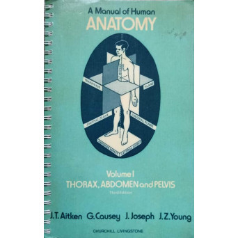 A MANUAL OF HUMAN ANATOMY VOL.1 THORAX, ABDOMEN AND PELVIS