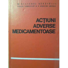 ACTIUNI ADVERSE MEDICAMENTOASE