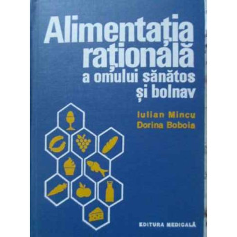 ALIMENTATIA RATIONALA A OMULUI SANATOS SI BOLNAV
