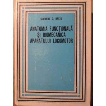 ANATOMIA FUNCTIONALA SI BIOMECANICA APARATULUI LOCOMOTOR