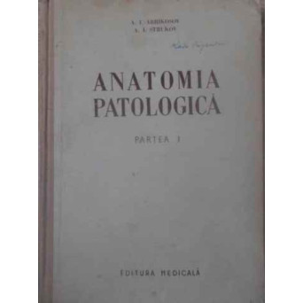 ANATOMIA PATOLOGICA PARTEA 1: PROCESELE PATOLOGICE GENERALE