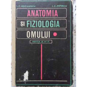 ANATOMIA SI FIZIOLOGIA OMULUI