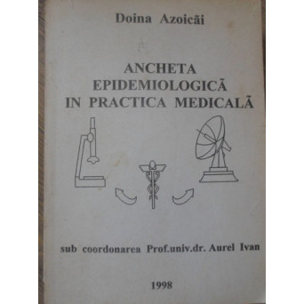 ANCHETA EPIDEMIOLOGICA IN PRACTICA MEDICALA
