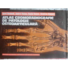 ATLAS CROMORADIOGRAFIC DE PATOLOGIE OSTEOARTICULARA