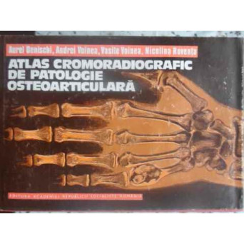 ATLAS CROMORADIOGRAFIC DE PATOLOGIE OSTEOARTICULARA
