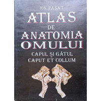 ATLAS DE ANATOMIA OMULUI. CAPUL SI GATUL ATLAS DE ANATOMIA OMULUI. CAPUL SI GATUL