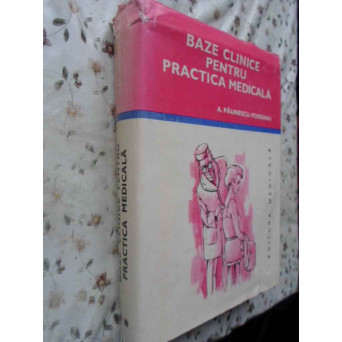 BAZE CLINICE PENTRU PRACTICA MEDICALA VOL.2