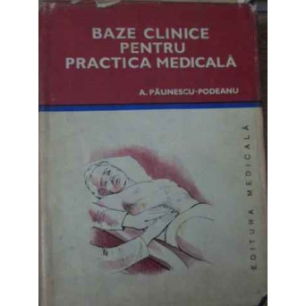 BAZE CLINICE PENTRU PRACTICA MEDICALA VOL.4
