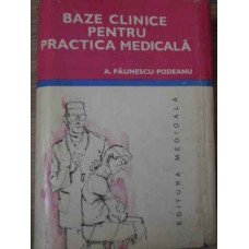 BAZELE CLINICE PENTRU PRACTICA MEDICALA VOL.1