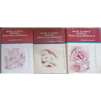 BAZELE CLINICE PENTRU PRACTICA MEDICALA VOL.3-5