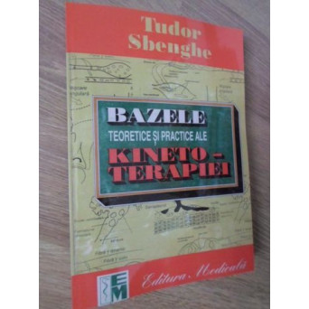 BAZELE TEORETICE SI PRACTICE ALE KINETOTERAPIEI