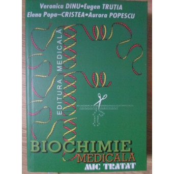 BIOCHIMIE MEDICALA. MIC TRATAT