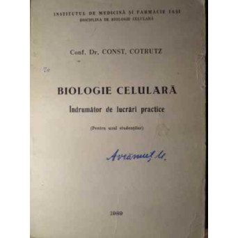 BIOLOGIE CELULARA INDRUMATOR DE LUCRARI PRACTICE