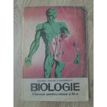 BIOLOGIE, MANUAL PENTRU CLASA A XI-A ANATOMIA SI FIZIOLOGIA OMULUI