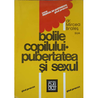 BOLILE COPILULUI. PUBERTATEA SI SEXUL