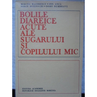 BOLILE DIAREICE ACUTE ALE SUGARULUI SI COPILULUI MIC