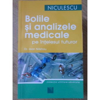 BOLILE SI ANALIZELE MEDICALE PE INTELESUL TUTUROR