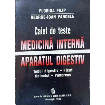 CAIET DE TESTE. MEDICINA INTERNA, APARATUL DIGESTIV