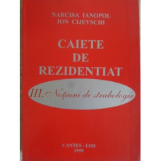 CAIETE DE REZIDENTIAT III. NOTIUNI DE STRABOLOGIE