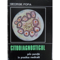 CITODIAGNOSTICUL PRIN PUNCTIE IN PRACTICA MEDICALA CITODIAGNOSTICUL PRIN PUNCTIE IN PRACTICA MEDICALA