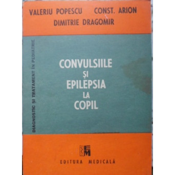 CONVULSIILE SI EPILEPSIA LA COPIL