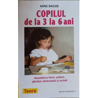 COPILUL DE LA 3 LA 6 ANI COPILUL DE LA 3 LA 6 ANI