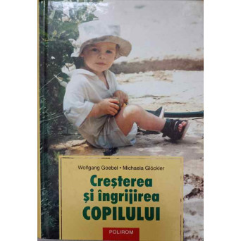 CRESTEREA SI INGRIJIREA COPILULUI