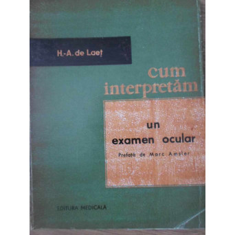 CUM INTERPRETAM UN EXAMEN OCULAR