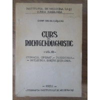 CURS DE ROENTGENDIAGNOSTIC VOL.VIII STOMACUL OPERAT. DUODENUL. INTESTINUL SUBTIRE SI COLONUL CURS DE ROENTGENDIAGNOSTIC VOL.VIII STOMACUL OPERAT. DUODENUL. INTESTINUL SUBTIRE SI COLONUL