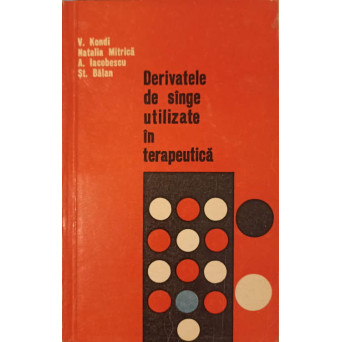 DERIVATELE DE SANGE UTILIZATE IN TERAPEUTICA